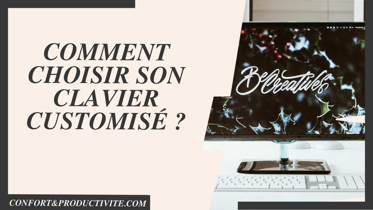 Comment choisir son clavier customisé [2026]