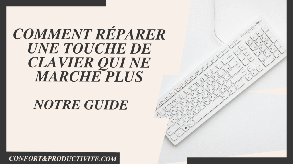 comment réparer touche clavier ne marche plus image principale